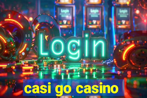 casi go casino