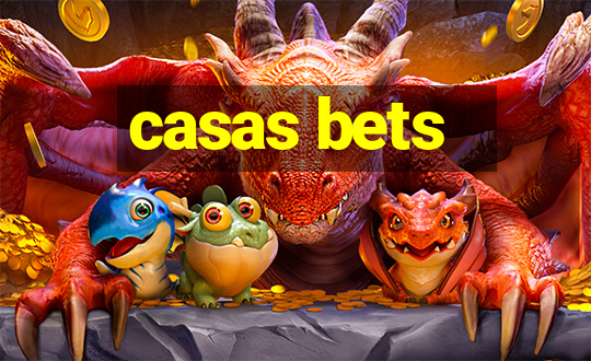 casas bets