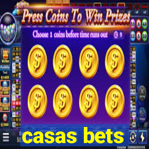 casas bets