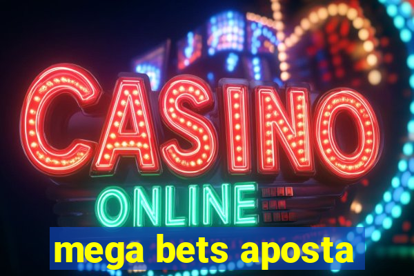 mega bets aposta