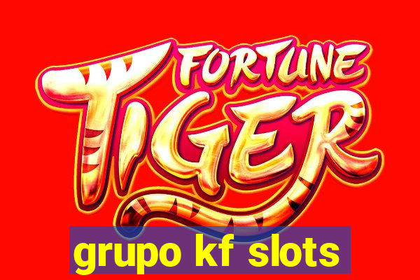 grupo kf slots