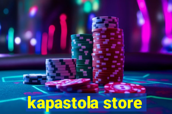 kapastola store