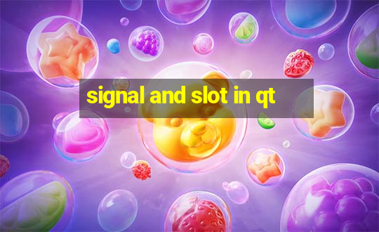 signal and slot in qt