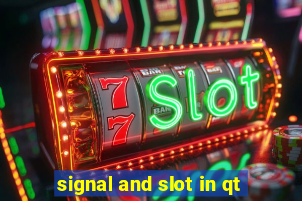 signal and slot in qt