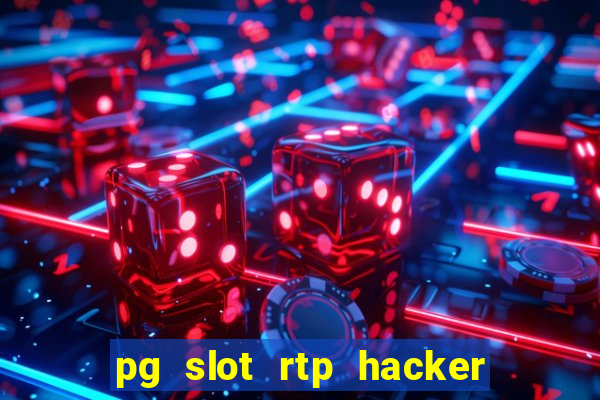 pg slot rtp hacker em português