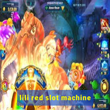 lili red slot machine