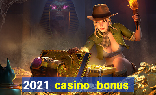 2021 casino bonus ohne einzahlung