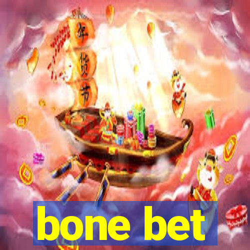 bone bet