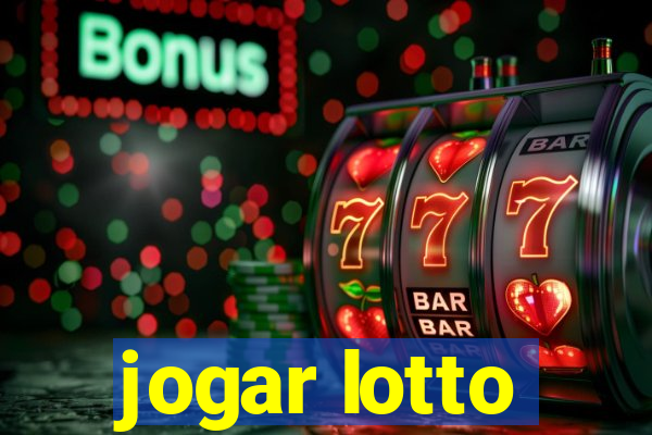 jogar lotto