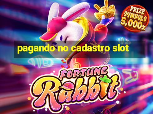 pagando no cadastro slot