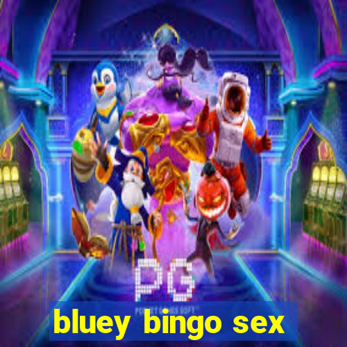 bluey bingo sex