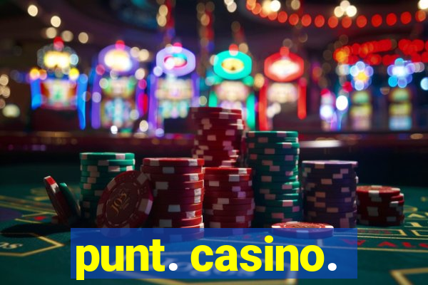 punt. casino.