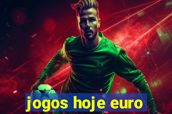 jogos hoje euro