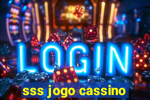 sss jogo cassino