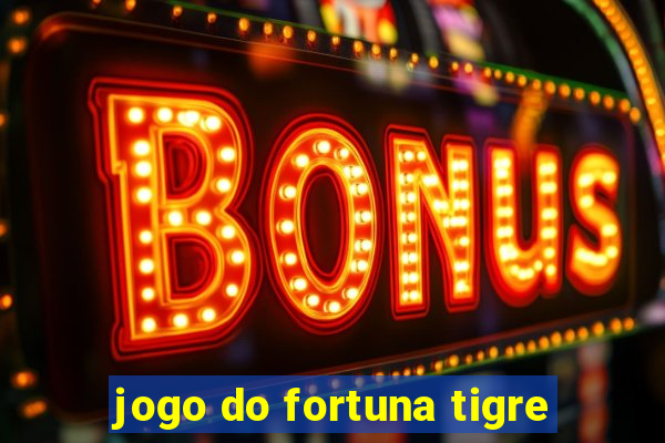 jogo do fortuna tigre