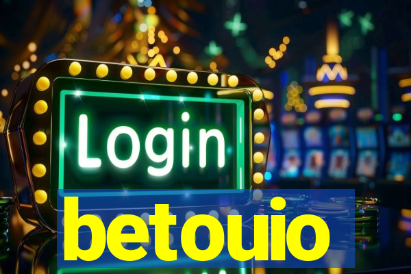 betouio