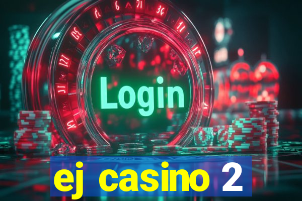 ej casino 2