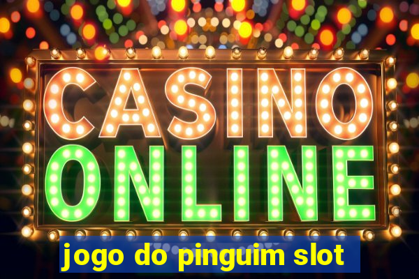 jogo do pinguim slot