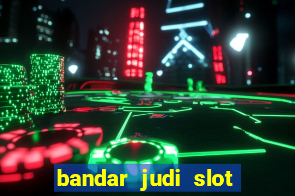 bandar judi slot online indonesia 2020