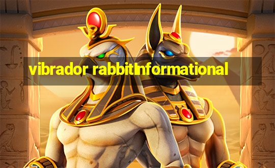 vibrador rabbitInformational