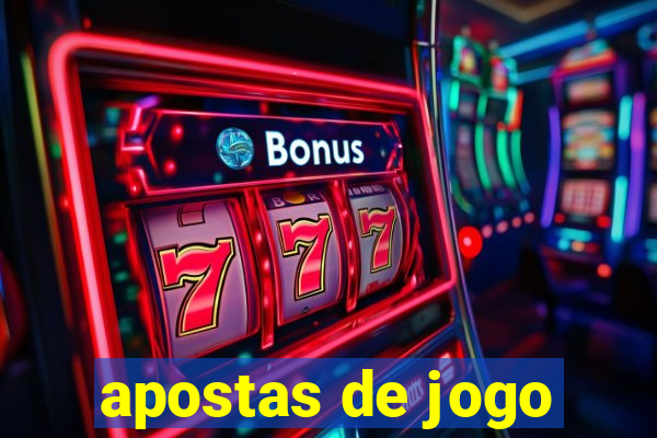 apostas de jogo