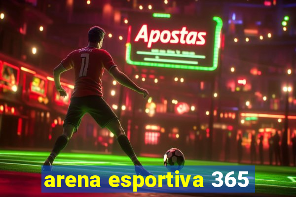 arena esportiva 365