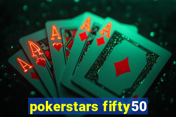 pokerstars fifty50