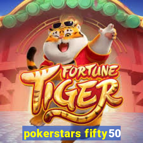 pokerstars fifty50