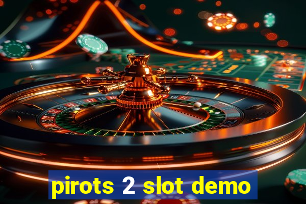 pirots 2 slot demo