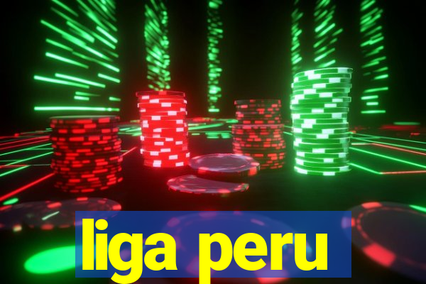 liga peru