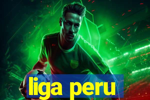 liga peru