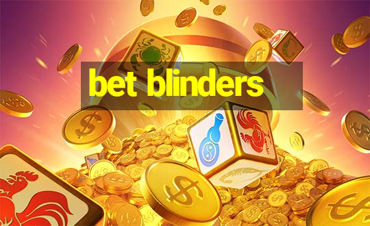 bet blinders