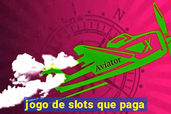 jogo de slots que paga