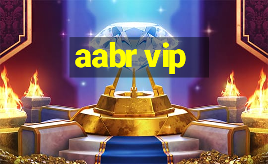 aabr vip