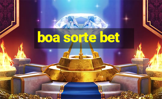 boa sorte bet