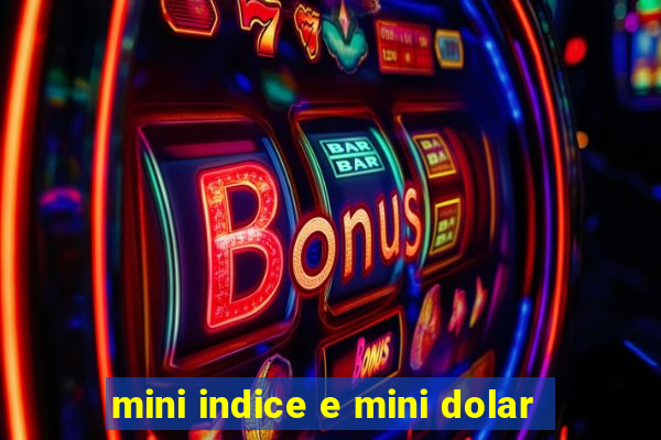 mini indice e mini dolar