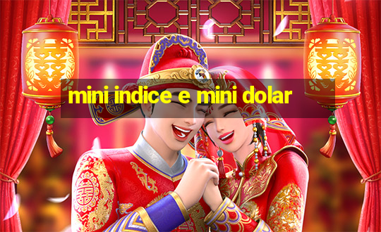 mini indice e mini dolar