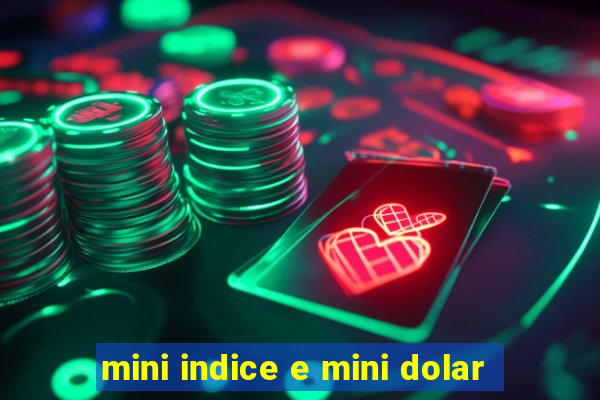 mini indice e mini dolar