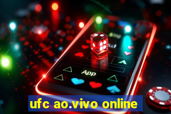 ufc ao.vivo online