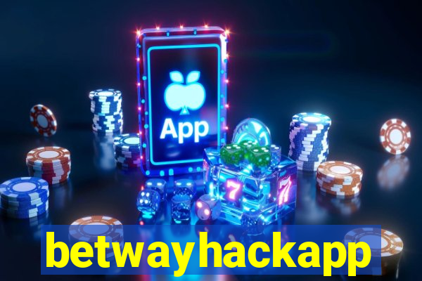 betwayhackapp