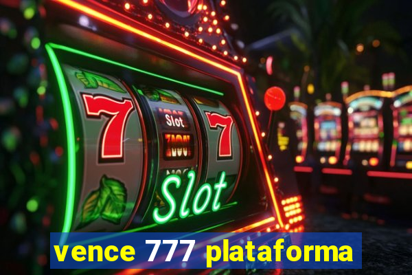 vence 777 plataforma