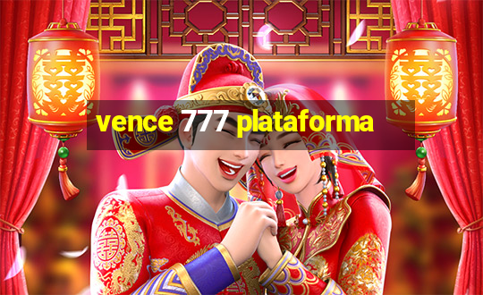 vence 777 plataforma