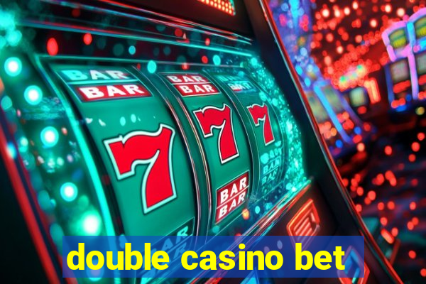 double casino bet