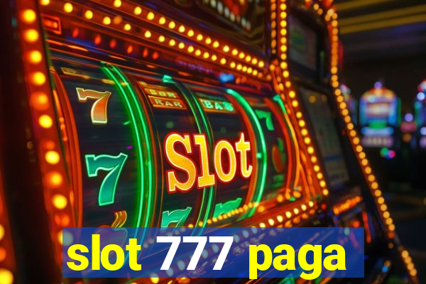 slot 777 paga