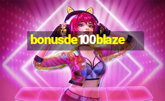 bonusde100blaze