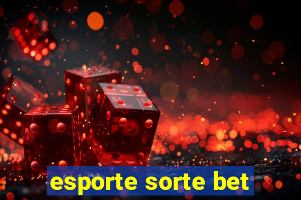 esporte sorte bet