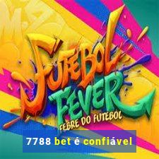 7788 bet é confiável