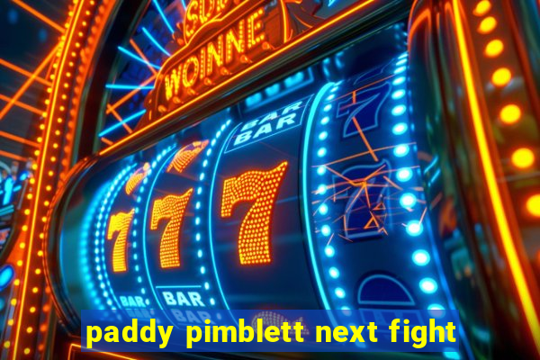 paddy pimblett next fight