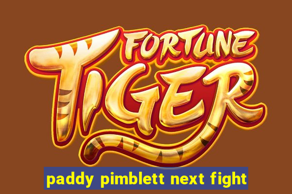 paddy pimblett next fight