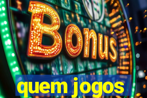 quem jogos